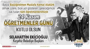 BAŞKAN EKİCİOĞLU’DAN ÖĞRETMENLER GÜNÜ MESAJI